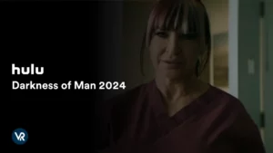 How to Watch Darkness of Man 2024 in South Korea on Hulu