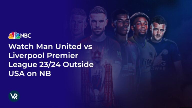 Watch-man-united-vs-liverpool-Premier-League-23/24-[intent-origin="in"-tl="Outside"-parent="in"]-USA-on-Star-Sports